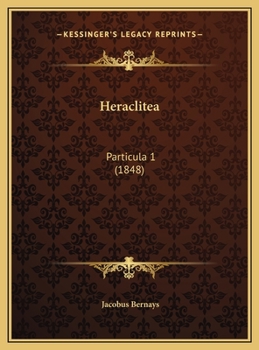 Hardcover Heraclitea: Particula 1 (1848) [German] Book