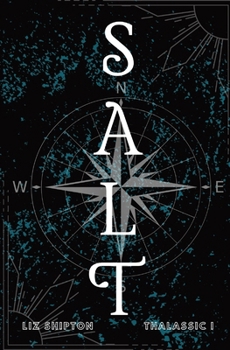 Salt and Fury - Book #1 of the Thalassic