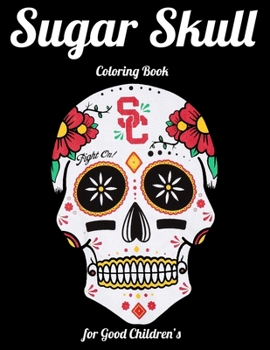 Sugar Skull Coloring Book for Good Children's: Best Coloring Book with Beautiful Gothic Women,Fun Skull Designs and Easy Patterns for Relaxation