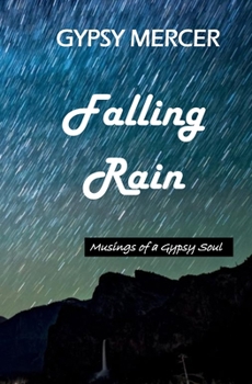 Paperback Falling Rain: Musings of a Gypsy Soul Book