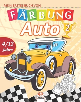 Paperback Mein erstes buch von - auto 2: Malbuch f?r Kinder von 4 bis 12 Jahren - 27 Zeichnungen - Band 1 [German] Book