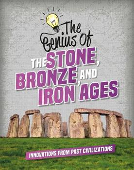 Paperback The Genius of the Stone, Bronze, and Iron Ages Book