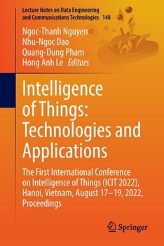 Paperback Intelligence of Things: Technologies and Applications: The First International Conference on Intelligence of Things (Icit 2022), Hanoi, Vietnam, Augus Book