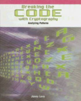 Library Binding Breaking the Code with Cryptography: Analyzing Patterns Book