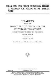 Indian Law and Order Commission Report: A Roadmap for Making Native America Safer