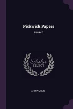 Paperback Pickwick Papers; Volume 1 Book
