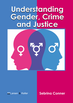 Hardcover Understanding Gender, Crime and Justice Book