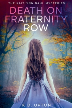 Death On Fraternity Row (The Kaitlynn Dahl Mysteries)