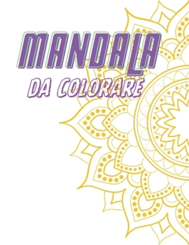 Mandala da colorare: Mandala per adulti (Italian Edition)