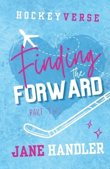 Finding the Forward, Part Two: A Why Choose Omegaverse Hockey Romance (HockeyVerse)