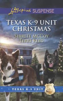 Texas K-9 Unit Christmas: Holiday Hero / Rescuing Christmas - Book #7 of the Texas K-9 Unit