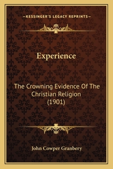 Paperback Experience: The Crowning Evidence Of The Christian Religion (1901) Book