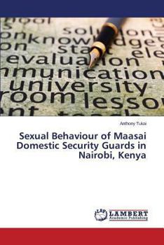 Sexual Behaviour of Maasai Domestic Security Guards in Nairobi, Kenya