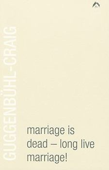 Paperback Marriage Is Dead - Long Live Marriage! Book