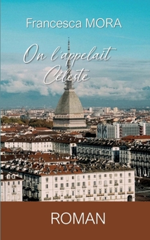 Paperback On l'appelait Céleste [French] Book