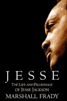 Hardcover Jesse: The Life and Pilgrimage of Jesse Jackson Book