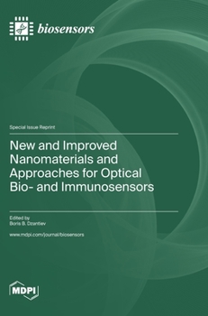 Hardcover New and Improved Nanomaterials and Approaches for Optical Bio- and Immunosensors Book