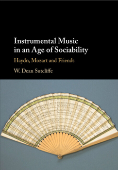 Instrumental Music in an Age of Sociability: Haydn, Mozart and Friends