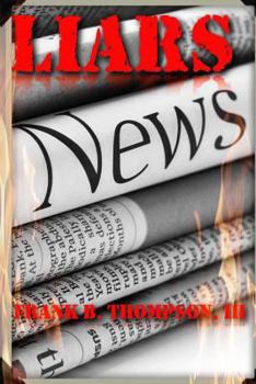 Paperback Liars: Overthrow of the Media Establishment Book