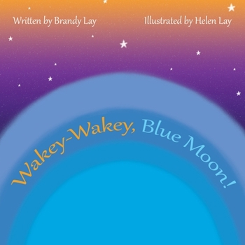 Paperback Wakey-Wakey, Blue Moon! Book