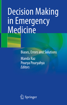Hardcover Decision Making in Emergency Medicine: Biases, Errors and Solutions Book