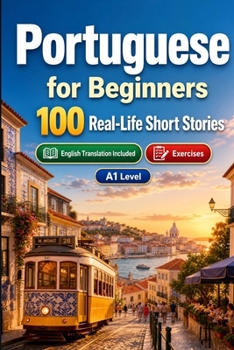 Paperback Portuguese for Beginners A1: Improve your reading comprehension and written expression through simple bilingual everyday situations Book