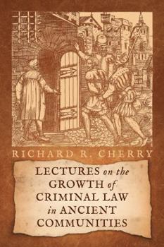 Paperback Lectures on the Growth of Criminal Law in Ancient Communities Book