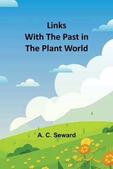 Paperback Links With the Past in the Plant World Book