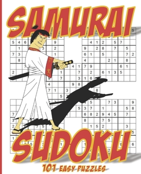 Paperback Samurai Sudoku - 101 Easy Puzzles: Fun Samurai Sudoku Puzzles - Easy for Sudoku Masters - Large Print - Technically over 500 puzzles - You are Smart Book
