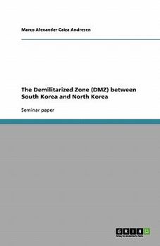 Paperback The Demilitarized Zone (DMZ) between South Korea and North Korea Book