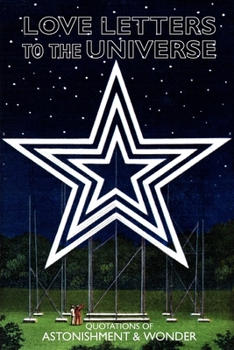 Love Letters to the Universe: Quotations for Independent Thinkers