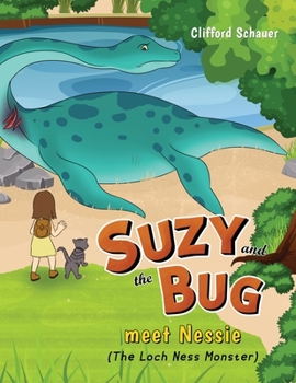 Paperback Suzy and the Bug meet Nessie: (The Loch Ness Monster) Book