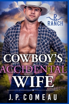 Cowboy's Accidental Wife - Book #6 of the Cowboy Billionaires