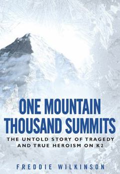 Hardcover One Mountain Thousand Summits: The Untold Story Tragedy and True Heroism on K2 Book