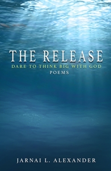 Paperback The Release: Dare to Think Big with God Book