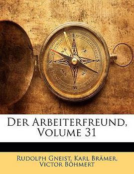 Paperback Der Arbeiterfreund; Volume 31 [German] Book
