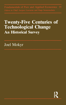 Paperback Twenty-Five Centuries Of Techn (Fundamentals of Pure & Applied Economics) Book
