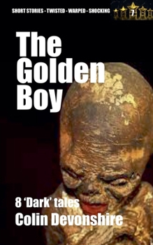 The Golden Boy (Dark Short Stories)