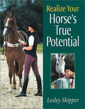Hardcover Realize Your Horse's True Potential Book