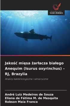 Jakośc mięsa żarlacza bialego Anequim (Isurus oxyrinchus) - RJ, Brazylia