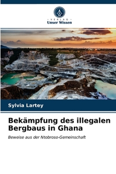 Paperback Bekämpfung des illegalen Bergbaus in Ghana [German] Book