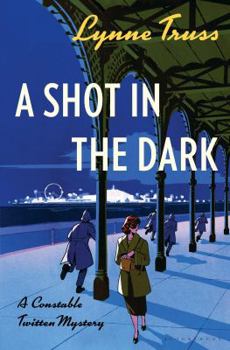 Hardcover A Shot in the Dark: A Constable Twitten Mystery Book