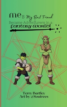 Paperback Me & My Best Friend Became Adventurers In A Fantasy World Book