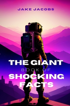 Paperback The Giant Book of Shocking Facts Book