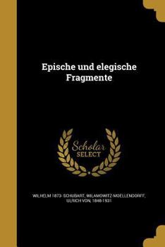 Paperback Epische und elegische Fragmente [German] Book