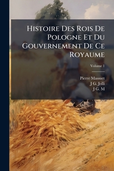 Paperback Histoire Des Rois De Pologne Et Du Gouvernement De Ce Royaume [French] Book