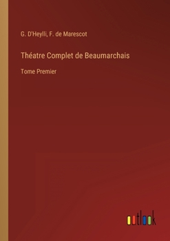 Paperback Théatre Complet de Beaumarchais: Tome Premier [French] Book