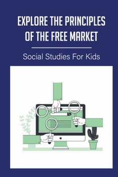 Explore The Principles Of The Free Market: Social Studies For Kids: Adam Smith Definition Of Economics