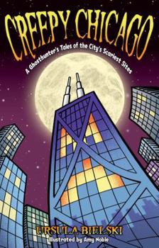 Paperback Creepy Chicago: A Ghosthunter's Tales of the City's Scariest Sites Book