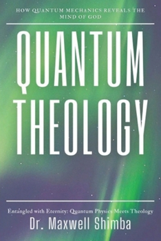 Paperback Quantum Theology: How Quantum Mechanics Reveals the Mind of God Book